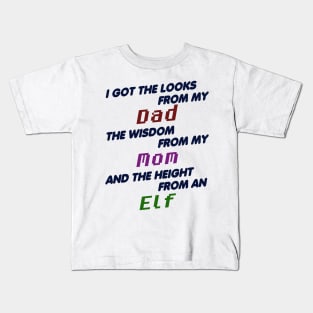 Got my Height from an Elf Kids T-Shirt